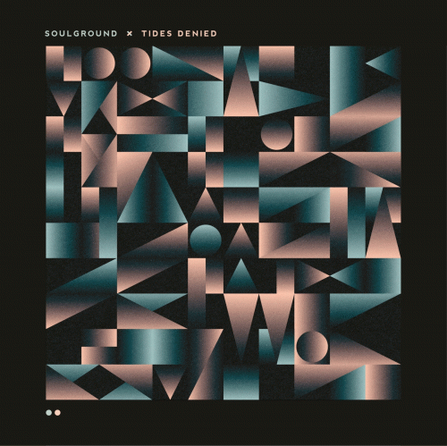 Tides Denied : Soulground - Tides Denied